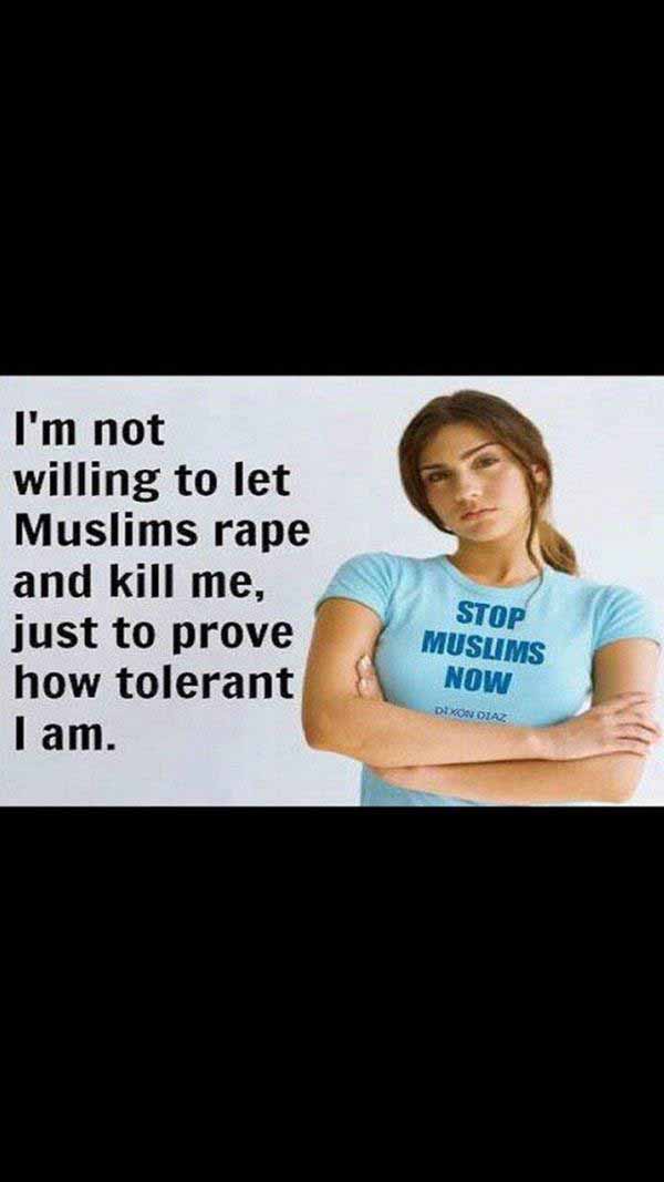 Ich habe keine Lust von Moslems vergewaltigt zu werden, nur um zu beweisen, wie tolerant ich bin. #Date:12.2015#